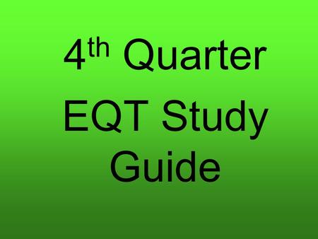 4 th Quarter EQT Study Guide. 1. What do eukaryotic cells have that prokaryotic cells do not have?