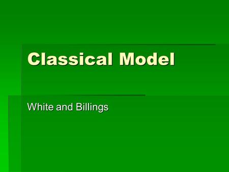 Classical Model White and Billings. History to Argument  Rhetoric was taught as Oratory  Aristotle defined rhetoric as it is still used today  Modes.