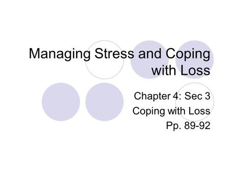 Managing Stress and Coping with Loss