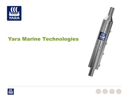 Yara Marine Technologies. Key figures Revenues (2013): USD 14.6 billion EBITDA (2013): USD 2.3 billion Number of employees (Number at year-end): 9,759.