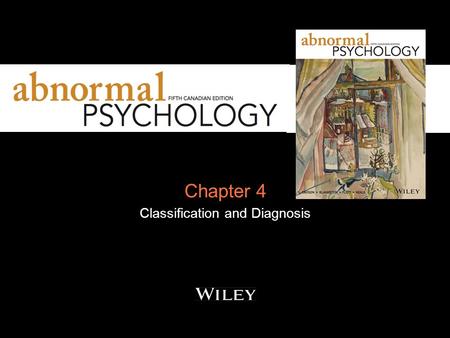 Chapter 4 Classification and Diagnosis. Helps to more clearly define problems Provides basis for communication Necessary for research and advancing scientific.