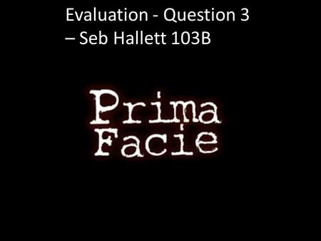 Evaluation - Question 3 – Seb Hallett 103B. Mainstream vs. Independent Mainstream and independent movies are very different ranging from there difference.