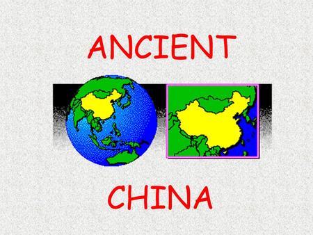 ANCIENT CHINA.