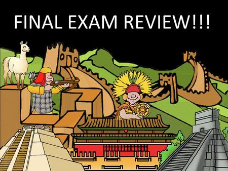 FINAL EXAM REVIEW!!!.