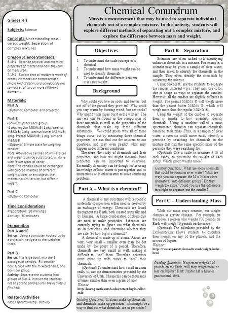 Guiding Questions: What are some chemicals that could be found in river water? What are ways you can separate the M’n’Ms(or other alternative) into different.