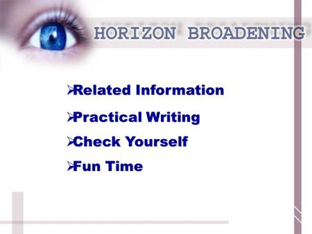  Related Information Related Information Related Information  Practical Writing Practical Writing Practical Writing  Check Yourself Check Yourself.