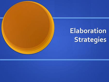 Elaboration Strategies. Anecdotes An anecdote is a short and amusing or interesting story about a real incident or person. The other day, I went to the.