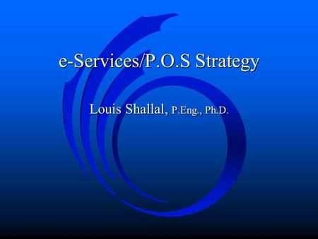 e-Services/P.O.S Strategy