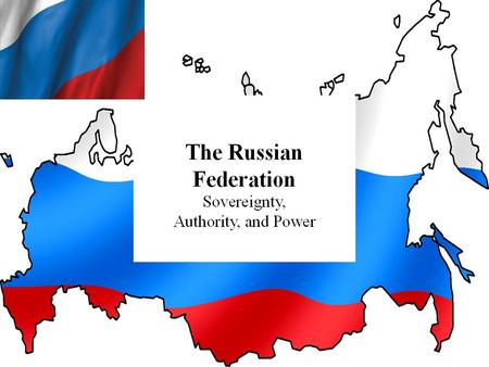 Presentation Outline I.Sovereignty, Authority and Power a)State, nations, and regimes b)Sovereignty c)Sources of legitimacy d)Political culture.