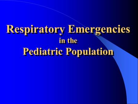 Respiratory Emergencies