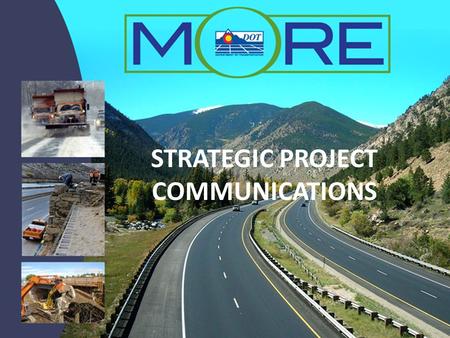 STRATEGIC PROJECT COMMUNICATIONS. Project Communications Shared Vision Organizational Structure & Partnerships Collaborative Communications Tools.