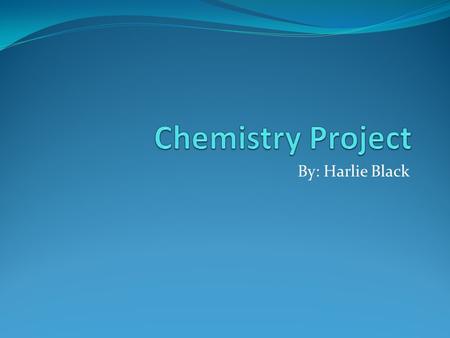 By: Harlie Black. Chemicals in food! Do you know bad chemicals in food? How about good ones? Or any at all? Well in this power point you can find out!