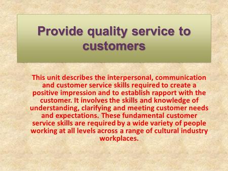 Provide quality service to customers