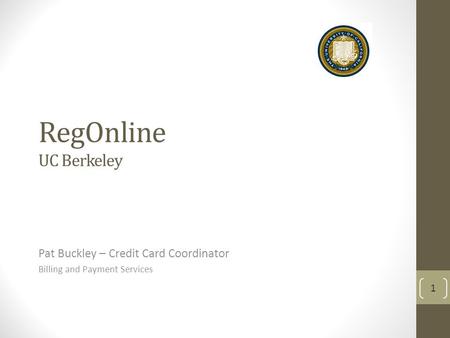 Pat Buckley – Credit Card Coordinator Billing and Payment Services