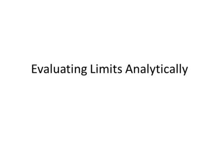 Evaluating Limits Analytically