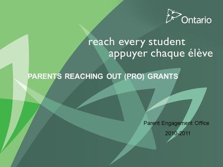 1 PUT TITLE HERE PARENTS REACHING OUT (PRO) GRANTS Parent Engagement Office 2010-2011.