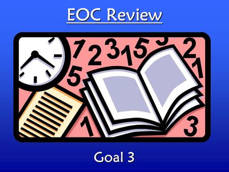 EOC Review Goal 3.