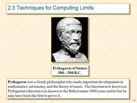 Pythagoras was a Greek philosopher who made important developments in mathematics, astronomy, and the theory of music. The theorem now known as Pythagoras's.