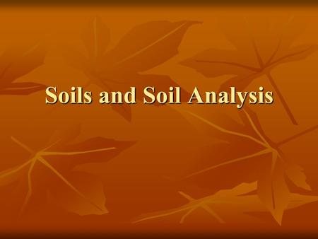 Soils and Soil Analysis