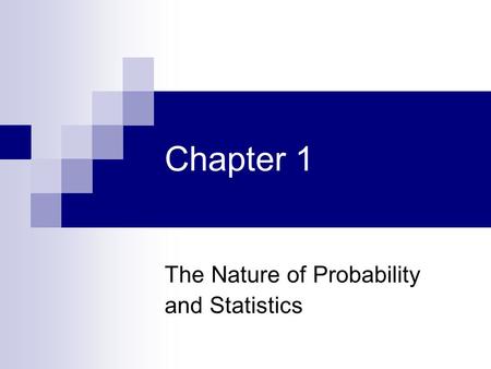 The Nature of Probability and Statistics