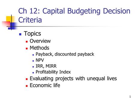 Ch 12: Capital Budgeting Decision Criteria