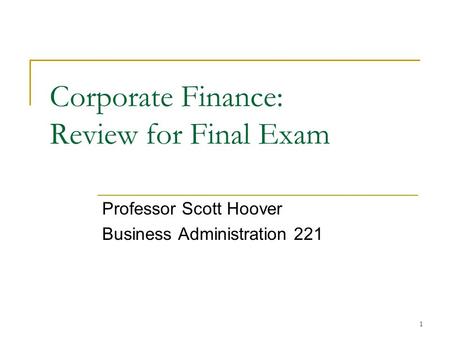 Corporate Finance: Review for Final Exam