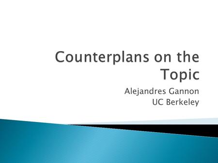 Alejandres Gannon UC Berkeley.  The United States federal government should substantially increase its transportation infrastructure investment in the.