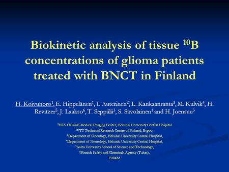 H. Koivunoro1, E. Hippelänen1, I. Auterinen2, L. Kankaanranta3, M