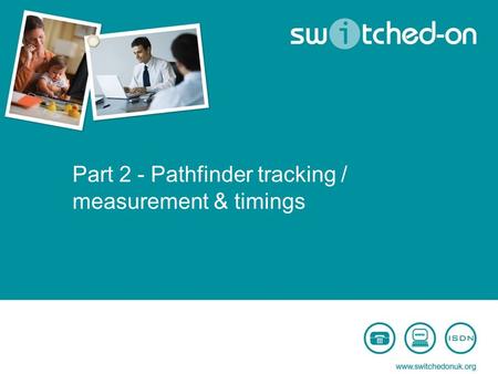 Part 2 - Pathfinder tracking / measurement & timings.