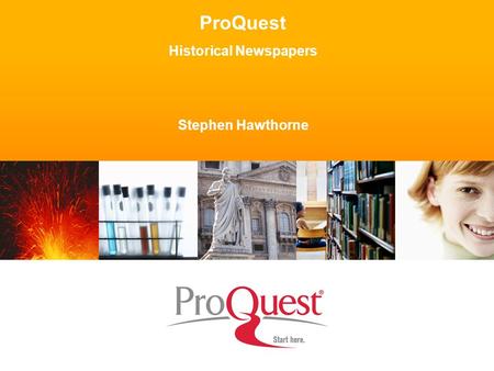 ProQuest Historical Newspapers Stephen Hawthorne.