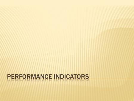 Performance Indicators