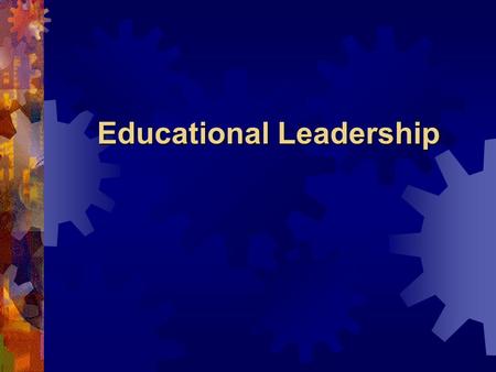 Educational Leadership. Douglas McGregor ’ s Theory X Assumptions that the administrator may hold: 1. The average person inherently dislikes work and.