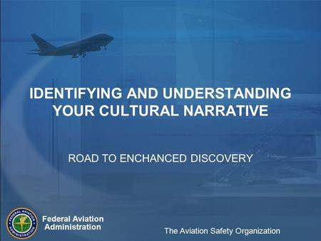 IDENTIFYING AND UNDERSTANDING YOUR CULTURAL NARRATIVE