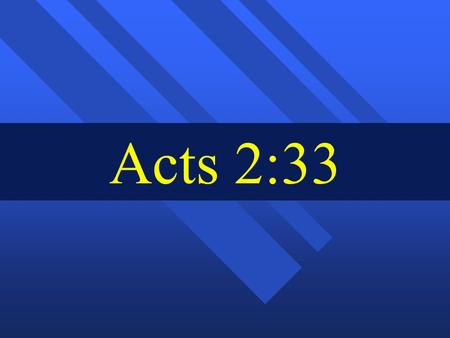 Acts 2:33.