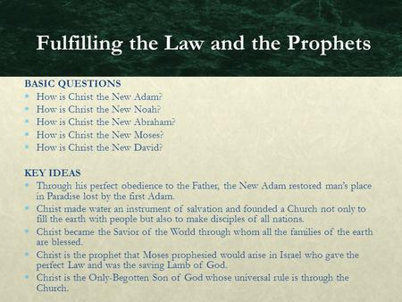 BASIC QUESTIONS  How is Christ the New Adam?  How is Christ the New Noah?  How is Christ the New Abraham?  How is Christ the New Moses?  How is Christ.