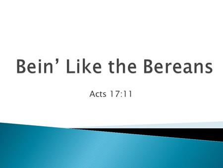 Acts 17:11.  Explains the Problem ◦ Gen. 3:24; Rom. 3:23; 6:23  Explains the Solution ◦ John 17:17; 8:32; Eph. 3:19  A Guide ◦ Matt. 4:16; John 14:6;