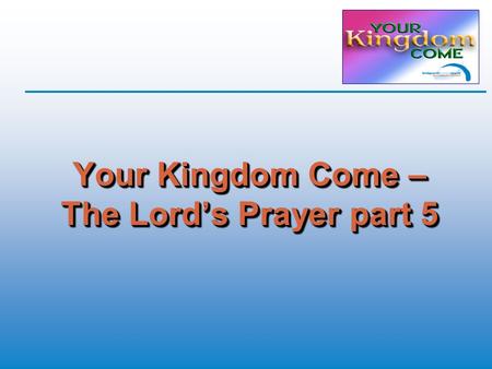 Your Kingdom Come – The Lord’s Prayer part 5. Making it real Forgive us our sins as we have forgiven those who sin against us And forgive us our debts,