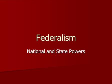 National and State Powers