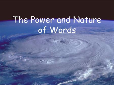 The Power and Nature of Words. Fun with Words BOMB.