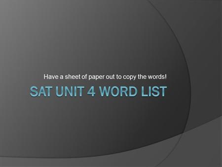 Have a sheet of paper out to copy the words!. Benediction  Noun  Good wishes; a blessing  “The minister delivered a benediction before the ceremony.”