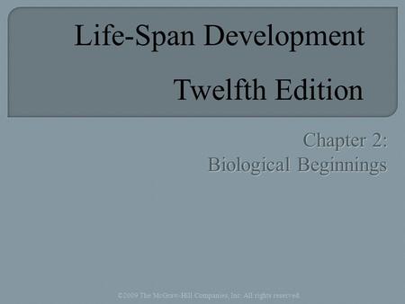 Chapter 2: Biological Beginnings