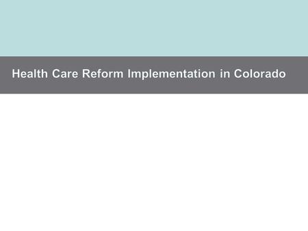 HEALTH IN COLORADO GOVERNOR HICKENLOOPER’S VISION.