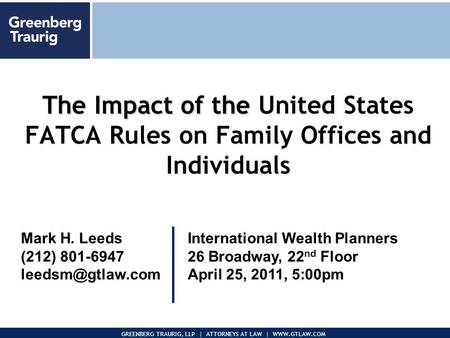 November 2005Presentation to Pegasus Corp. 0 GREENBERG TRAURIG, LLP | ATTORNEYS AT LAW | WWW.GTLAW.COM The Impact of the The Impact of the United States.