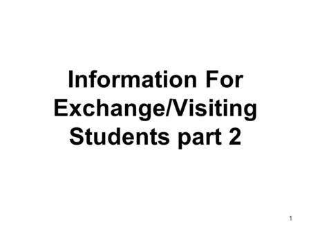 1 Information For Exchange/Visiting Students part 2.