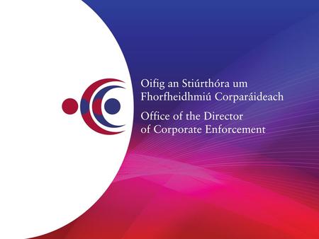 Calling and Holding AGMs Laws, Standards and Good Practice Kevin Prendergast, Head of Advocacy and Assessment, ODCE.