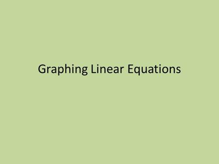 Graphing Linear Equations