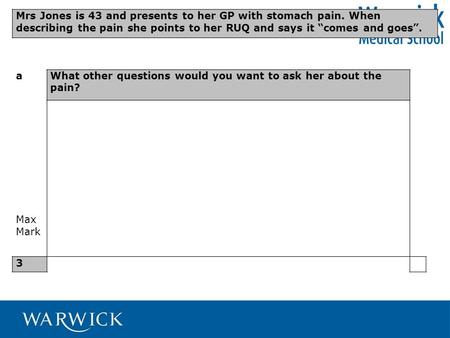 Mrs Jones is 43 and presents to her GP with stomach pain. When describing the pain she points to her RUQ and says it “comes and goes”. aWhat other questions.