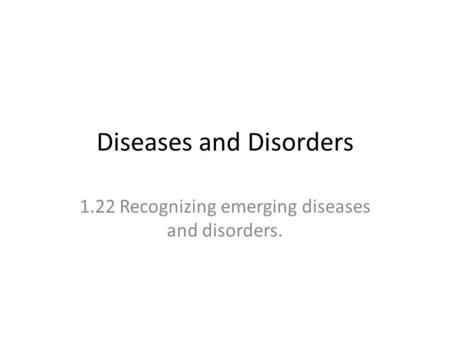 Diseases and Disorders