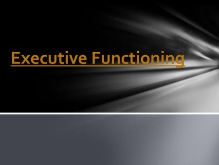 Executive Functioning