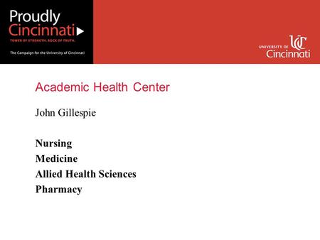 Academic Health Center John Gillespie Nursing Medicine Allied Health Sciences Pharmacy.